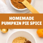 pumpkin pie spice recipe in white mixing bowl with text overlay.
